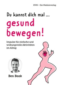 Abbildung von: Du kannst dich mal . gesund bewegen! - KVM - Der Medizinverlag