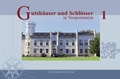 Cover: Gutsh&auml;user und Schl&ouml;sser in Vorpommern, Band 1 - Grafik & Design J&ouml;rg Matuschat