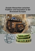 Cover: Soziale Hierarchien zwischen Tradition und Innovation in der Bronzezeit Europas - Beier & Beran