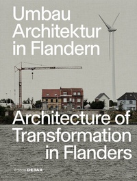 Abbildung von: Umbau Architektur in Flandern / Architecture of Transformation in Flanders - Detail Architecture GmbH