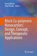 Cover: Block Co-polymeric Nanocarriers: Design, Concept, and Therapeutic Applications - Springer