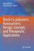 Cover: Block Co-polymeric Nanocarriers: Design, Concept, and Therapeutic Applications - Springer