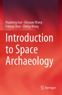 Enlarge image Cover: Introduction to Space Archaeology - Springer