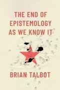 Cover: The End of Epistemology As We Know It - Oxford University Press Inc