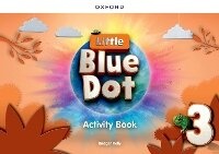 Enlarge image Cover: Little Blue Dot: Level 3: Activity Book - Oxford University Press