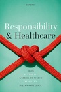Cover: Responsibility and Healthcare - Oxford University Press