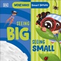 Cover: Smart Senses: Seeing Big, Seeing Small - DK Children