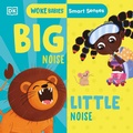 Cover: Smart Senses: Big Noise, Little Noise - DK Children