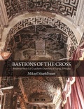 Cover: Bastions of the Cross - Dumbarton Oaks Research Library & Collection