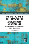 Cover: Martial Culture in the Lifeways of US Servicemembers and Veterans - Taylor & Francis