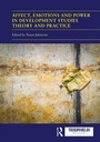 Cover: Affect, Emotions and Power in Development Studies Theory and Practice - Taylor & Francis