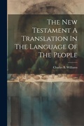 Cover: The New Testament A Translation In The Language Of The People - Legare Street Press