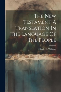 Enlarge image Cover: The New Testament A Translation In The Language Of The People - Legare Street Press