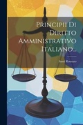 Cover: Principii Di Diritto Amministrativo Italiano... - Legare Street Press