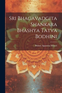 Abbildung von: Sri Bhagavadgita Shankara Bhashya Tatva Bodhini - Legare Street Press