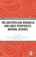Cover: The Aristotelian Mirabilia and Early Peripatetic Natural Science - Routledge
