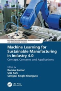 Cover: Machine Learning for Sustainable Manufacturing in Industry 4.0 - CRC Press