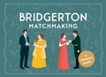 Cover: Bridgerton Matchmaking - Laurence King Publishing