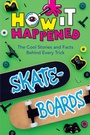Cover: How It Happened! Skateboards - Union Square Kids