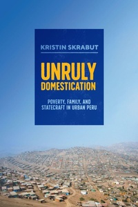 Enlarge image Cover: Unruly Domestication - University of Texas Press