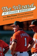 Cover: The Wizard of College Baseball - University of Nebraska Press