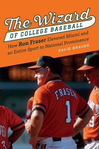 Enlarge image Cover: The Wizard of College Baseball - University of Nebraska Press