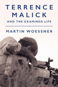 Cover: Terrence Malick and the Examined Life - University of Pennsylvania Press