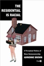 Cover: The Residential Is Racial - Stanford University Press