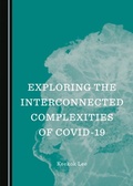 Cover: Exploring the Interconnected Complexities of COVID-19 - Cambridge Scholars Publishing