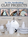 Cover: No Kiln, Handbuilding Clay Projects - Fox Chapel Publishing