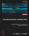 Cover: The Ultimate Docker Container Book - Packt Publishing Limited