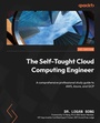 Cover: The Self-Taught Cloud Computing Engineer - Packt Publishing Limited