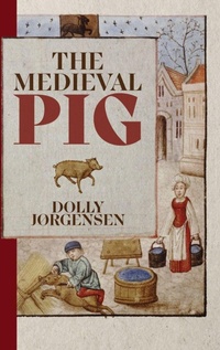 Enlarge image Cover: The Medieval Pig - Boydell & Brewer