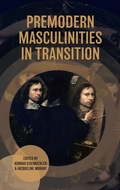 Cover: Premodern Masculinities in Transition - Boydell & Brewer