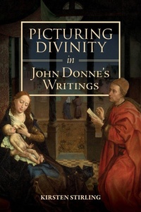 Enlarge image Cover: Picturing Divinity in John Donne's Writings - D.S. Brewer