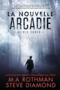 Cover: La Nouvelle Arcadie - M.A. Rothman