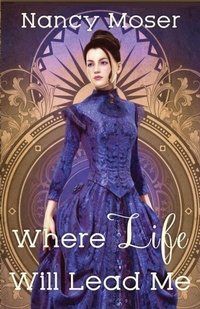 Enlarge image Cover: Where Life Will Lead Me - Mustard Seed Press