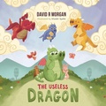 Cover: The Useless Dragon - 2 Z Press LLC