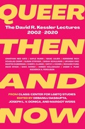 Cover: Queer Then and Now - The Feminist Press at CUNY