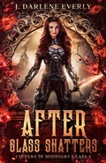 Cover: After Glass Shatters (Cinders In Midnight Glass, #5) - Wishing Well Books LLC