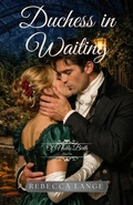 Cover: Duchess in Waiting - Rebecca Lange Books