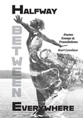 Cover: Halfway Between Everywhere - Pierian Springs Press