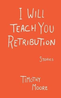 Enlarge image Cover: I Will Teach You Retribution - Long Day Press