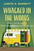 Cover: Whacked in the Woods (Wren and Rascal's Haunted Campground Mysteries, #2) - Wobbly Creek, LLC