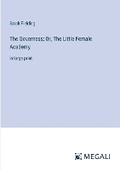 Cover: The Governess; Or, The Little Female Academy - Megali Verlag