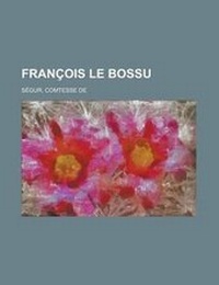 Enlarge image Cover: Francois Le Bossu - Rarebooksclub.com