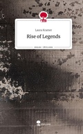 Cover: Rise of Legends. Life is a Story - story.one - story.one publishing