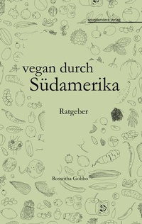 Abbildung von: vegan durch Südamerika - BoD - Books on Demand