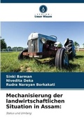 Cover: Mechanisierung der landwirtschaftlichen Situation in Assam - Verlag Unser Wissen