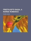 Cover: Fridthjof's Saga; A Norse Romance - Rarebooksclub.com